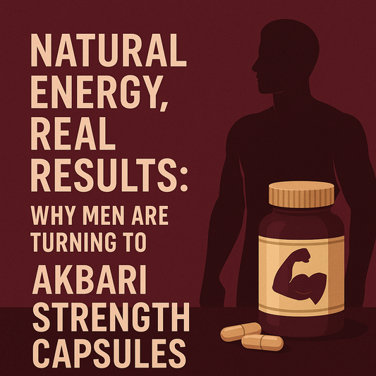 Natural Energy, Real Results: Why Men Are Turning to Akbari Strength Capsules