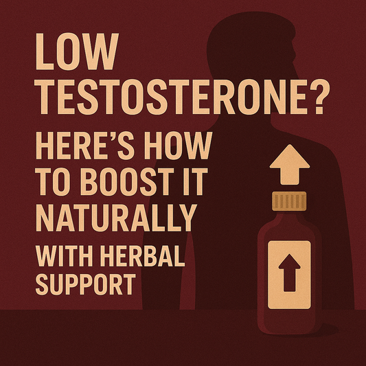 Low Testosterone? Here’s How to Boost It Naturally with Herbal Support